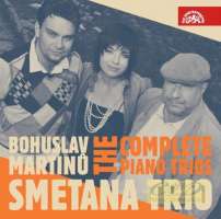 Martinu: The Complete Piano Trios